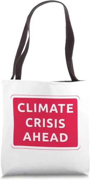 Climate Crisis Tote Bag