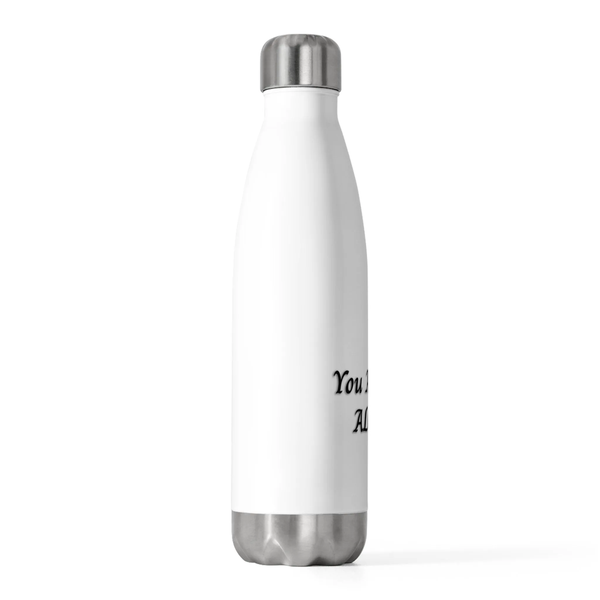 You Are Not Alone 20oz Insulated Bottle